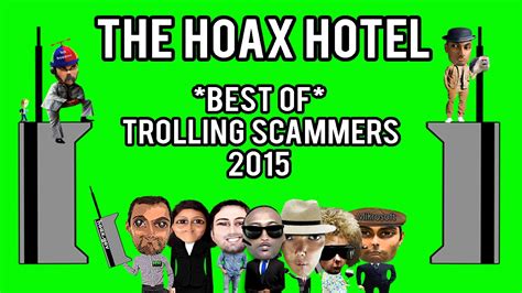 absolute best scammer trolling moments 2015 compilation the hoax hotel youtube