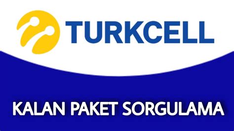 Turkcell Kalan Kullan M Renme Paket Sorgulama Nternet Dakika