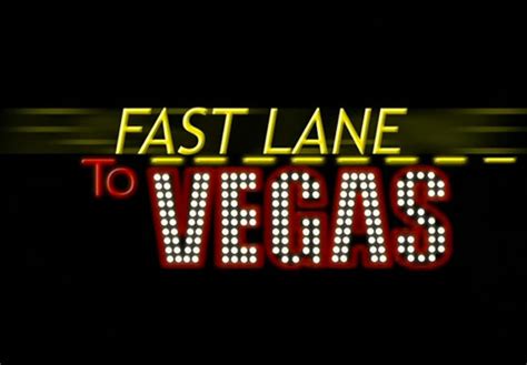 Fast Lane To Vegas