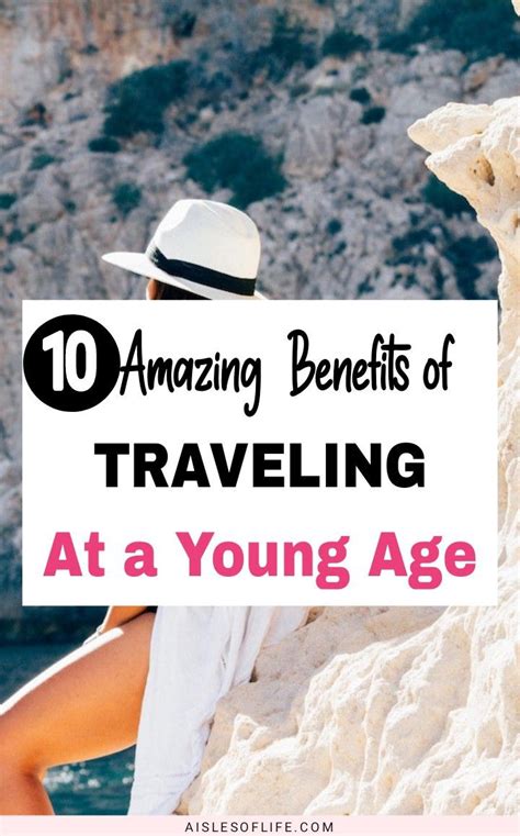 10 Benefits Of Traveling At A Young Age Why You Should Travel The World