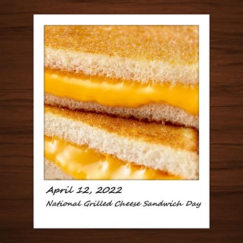 April 12 2022 Grilledcheesesandwichday Grilled Cheese Sandwich