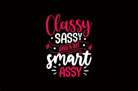 premium vector classy sassy and a bit smart assy