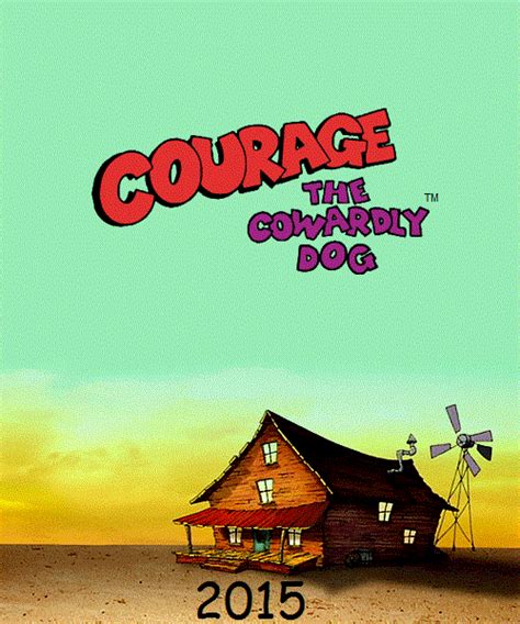Courage The Cowardly Dog 2015 Poster By Mrjimmiemilesify On Deviantart
