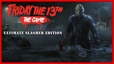 Friday The 13th The Game Ultimate Slasher Edition Nintendo Switch