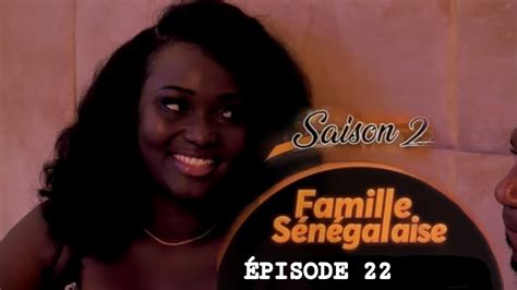 Famille Sénégalaise Saison 2 épisode 22 Youtube