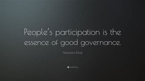 Narendra Modi Quote “peoples Participation Is The Essence Of Good