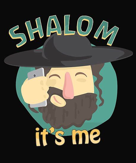 Shabbat Shalom Its Me Funny Jewish Humor Jew Rabbi Poster By