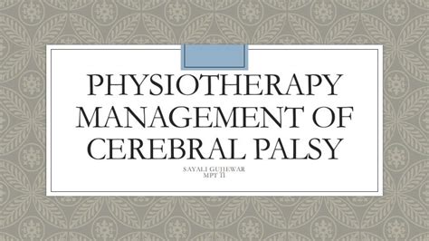 Cerebral Palsy Physiotherapy Treatment Ppt