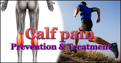 Calf Pain Prevention And Treatment Daddydontblog