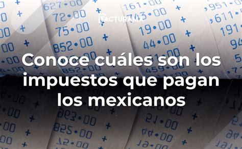 Infografia Cuales Son Los Principales Impuestos En Mexico Y Quien Los Unamed