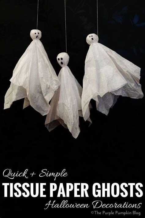 Easy To Make Tissue Paper Ghosts For Halloween Fun Halloween Ghost