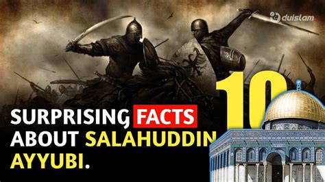 Sultan Salahuddin Ayyubi 10 Facts How He Conquered Jerusalem YouTube