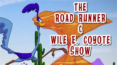 the road runner and wile e coyote show youtube
