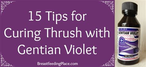 15 Tips For Curing Thrush With Gentian Violet Breastfeeding Place
