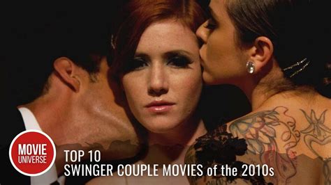 Top Best Swinger Couple Movies Of The S Youtube
