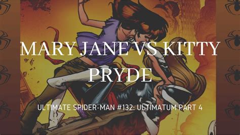Mary Jane Vs Kitty Pryde Ultimate Spider Man 132 Youtube