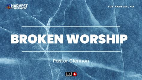 Sunday Worship 11202022 Broken Worship By Pastor Clennon Youtube