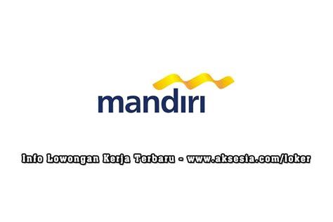 Lowongan Kerja Bumn Pt Bank Mandiri Persero Tbk