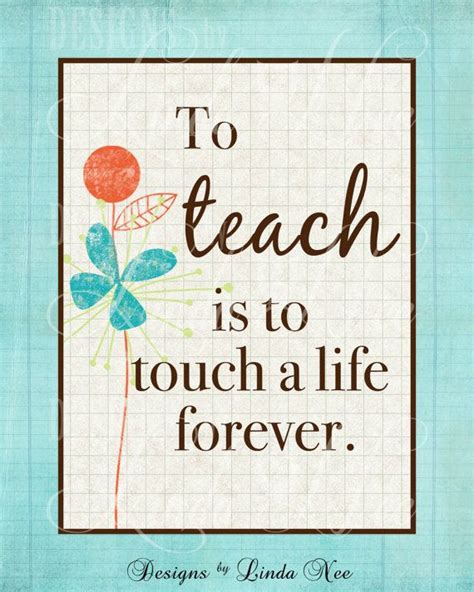 Printable Wall Decor ~ To Teach Is To Touch A Life Forever