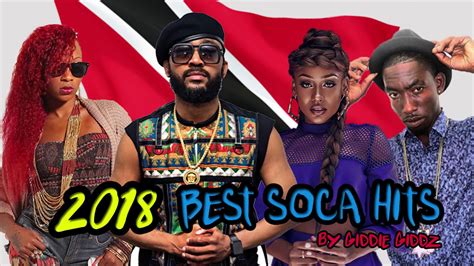 2018 Best Soca Hits Mix Youtube