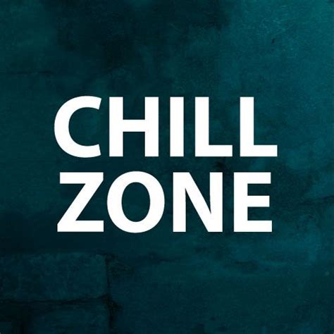 Chill Zone Chill Zone 1