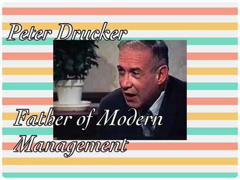Quotations by peter drucker to instantly empower you with work and making: Top 50 Killer Quotes from Peter Drucker - Management Guru ...