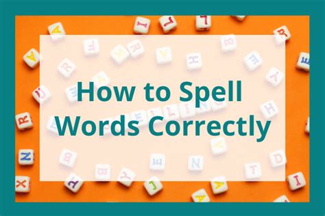 How To Spell Words Correctly In English