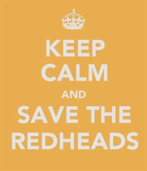 Save The Redheads Calm Quotes Keep Calm Quotes Keep Calm
