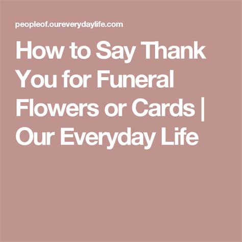 How To Say Thank You For Funeral Flowers Or Cards Our Everyday Life