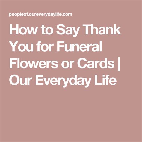 #2 i want to thank you for comforting me with your kind words and consistent presence through this difficult time. How to Say Thank You for Funeral Flowers or Cards | Our ...