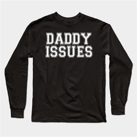 Daddy Issues Naughty Bdsm Sub Kinkts For Men Women Daddy Issues Naughty Bdsm Sub Kink