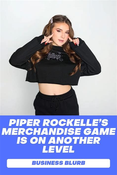 Piper Rockelles Merchandise Game Is On Another Level Business Women