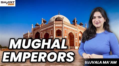 The Mughal Emperors History Cbse Class 6 Smart Start Ujjvala