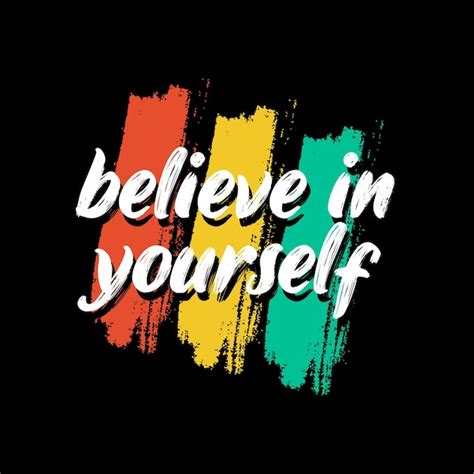 Premium Vector Believe In Yourself Typography T Shirt Quotes And