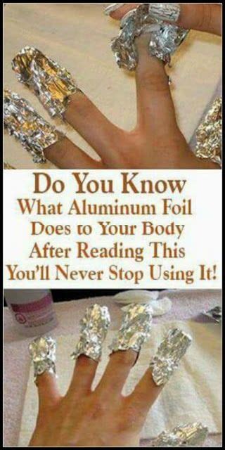Do You Know What Aluminum Foil Does To Your Body After Reading This