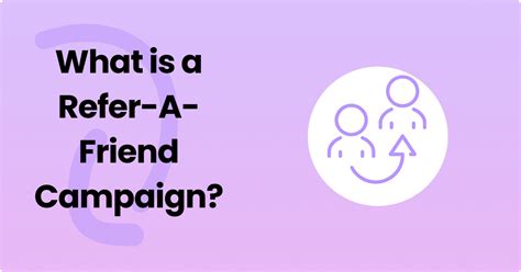What Is A Refer A Friend Campaign