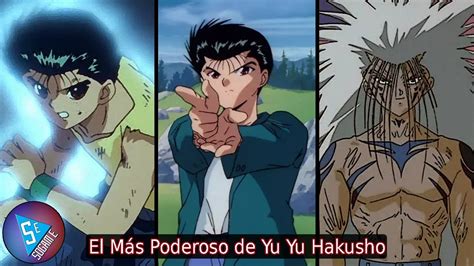 Yusuke Urameshi Yu Yu Hakusho ¿el Más Poderoso Del Anime Youtube