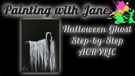Spooky Halloween Ghost Step By Step Acrylic Painting On Canvas For
