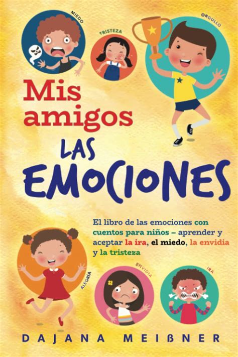 Buy Mis Amigos Las Emociones El Libro De Las Emociones Con Cuentos Para Ni Os Aprender Y