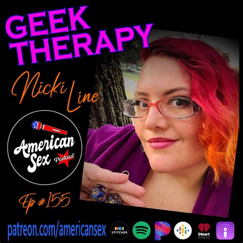 geek therapy with nicki line ep 155 american sex lyssna här