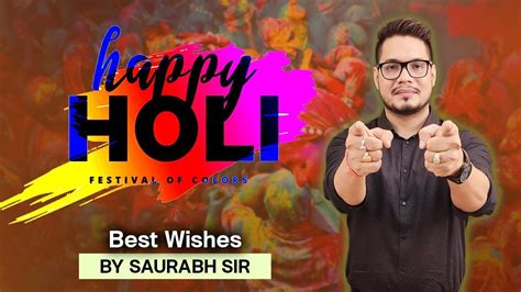 Happy Holi Everyone Enjoy The Festival Of Colours Holi2023 Holiwishes Saurabhsingh Youtube
