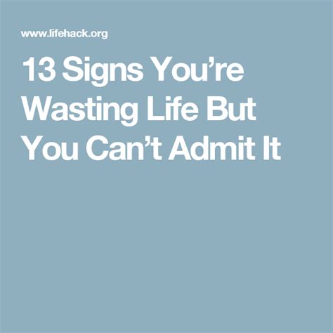 13 Signs Youre Wasting Life But You Cant Admit It Lifehack Life