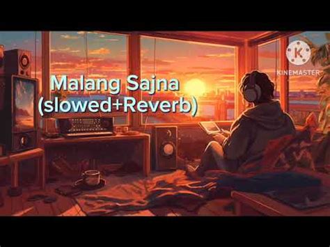 Malang Sajna Slowed Reverb Lofi Music YouTube