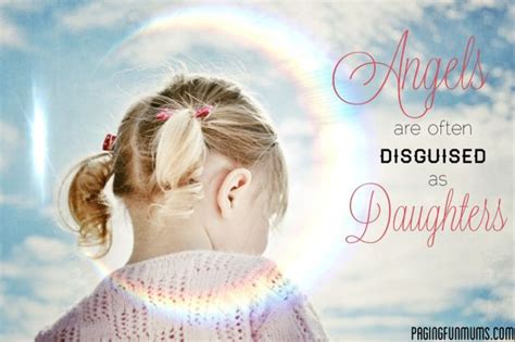Angels Are Often Disguised As Daughters Gorgeous Quote Daughter