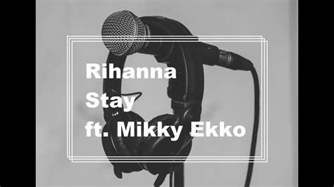 Rihanna Stay Ft Mikky Ekko Lyrics Youtube
