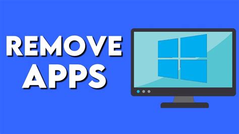 How To Remove Apps From Your Windows 1011 Youtube