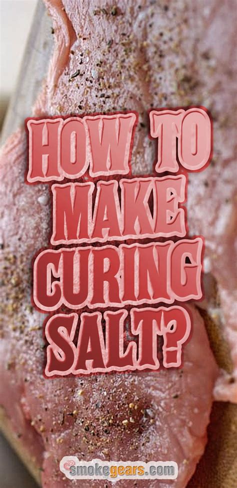 Important Tips On How To Make And Use Curing Salt For Your Bbq Curing