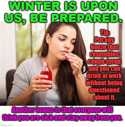 Image Tagged In Drinkingwinterwinter Is Coming Imgflip