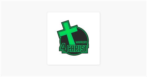 ‎warriors 4 Christ Podcast On Apple Podcasts