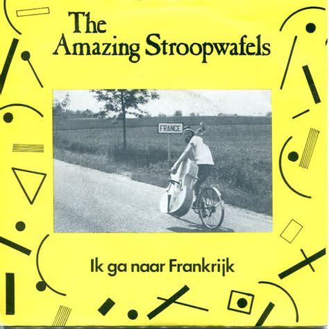 The Amazing Stroopwafels Ik Ga Naar Frankrijk 1984 Vinyl Discogs